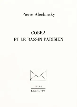Illustrated Book Alechinsky - Cobra et le Bassin parisien