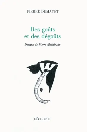Illustrated Book Alechinsky - Des goûts et des dégoûts