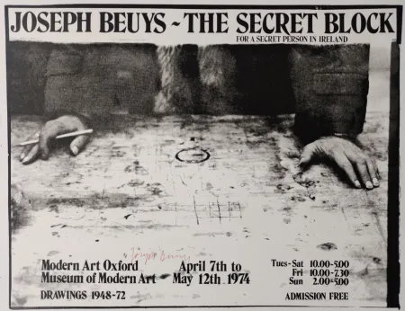 Screenprint Beuys -  „Joseph Beuys - The secret block. For a secret person in Ireland. Modern Art Ox- ford. Museum of Modern Art. Drawings 1948-72. April 7th to May 12th 1974. Tues-Sat 10.00-5.00,  Fri 10.00-7.30, Sun 2.00-5.00, admission free“. 