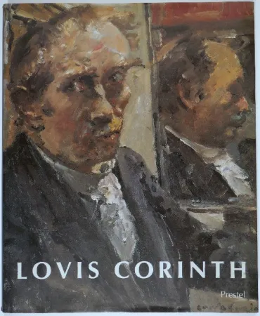 Illustrated Book Corinth - Lovis Corinth. Katalog der Gemälde von Lothar Brauner u. Andrea Bärnreuther / Katalog der Aquarelle, Zeichnungen und Druckgraphik von Barbara Butts.