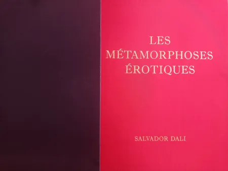 Illustrated Book Dali - DALI, Salvador (1904-1989), Les Métamorphoses érotiques. Choix de dessins exécutés de 1940 à 1968,  signee a la main