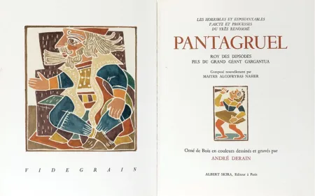 Illustrated Book Derain - Les Horribles et espouvantables faictz et prouesses du très renommé PANTAGRUEL Roy des Dipsodes fils du grand géant Gargantua.