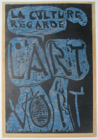 Woodcut Dotremont - La culture regarde / l'art voit