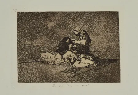 Etching And Aquatint Goya - DE QUE SIRVE UNA TAZA?