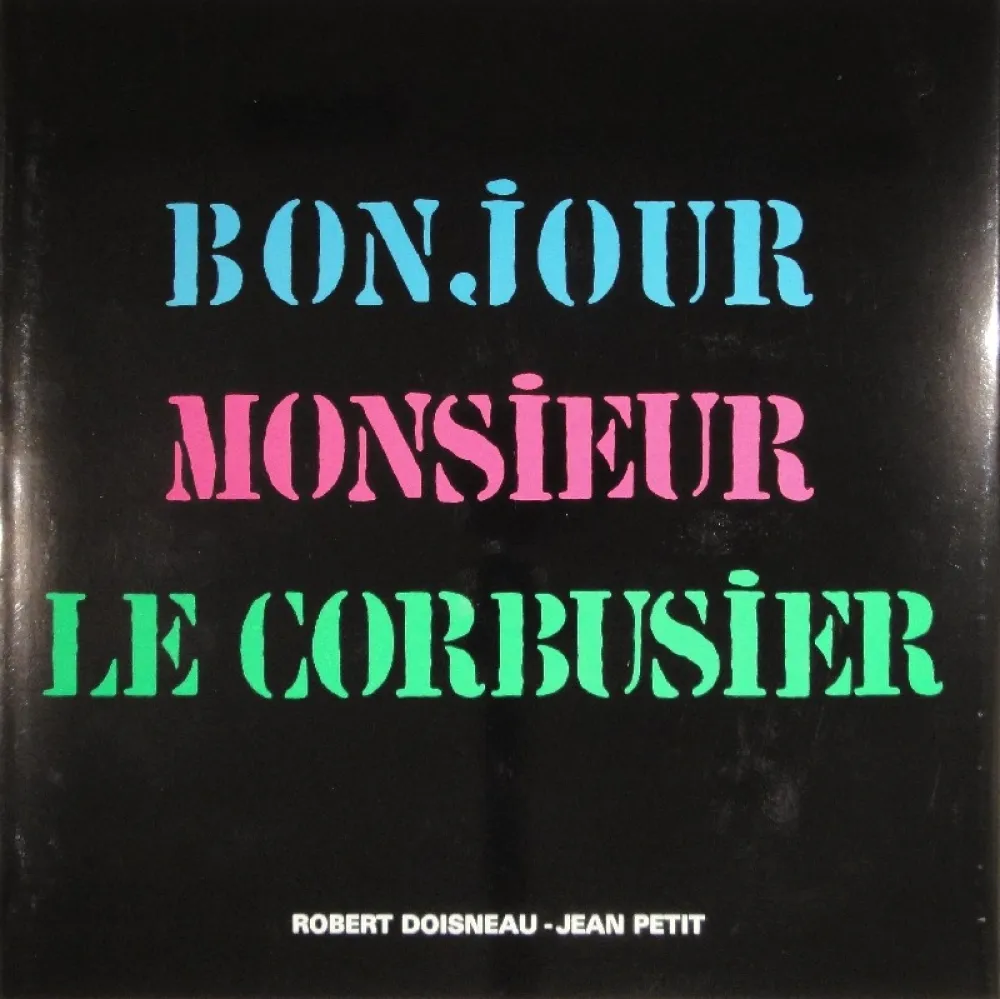 Illustrated Book Le Corbusier - Bonjour Monsieur Le Corbusier