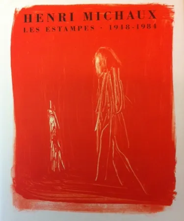 No Technical Michaux - Henri Michaux, Les Estampes, 1948-1984