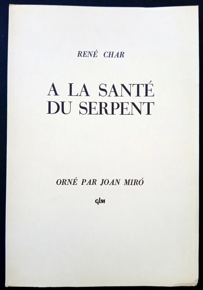 Illustrated Book Miró - A LA SANTE DU SERPENT ORNÉ PAR JOAN MIRO