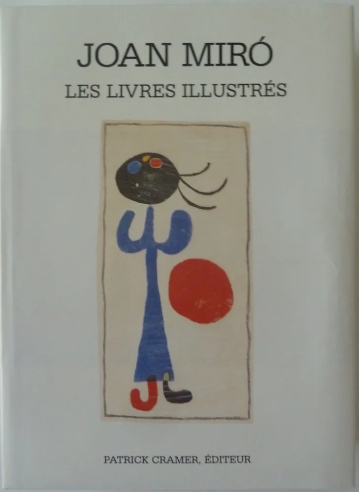 Illustrated Book Miró - Les Livres Illustrés Joan Miró