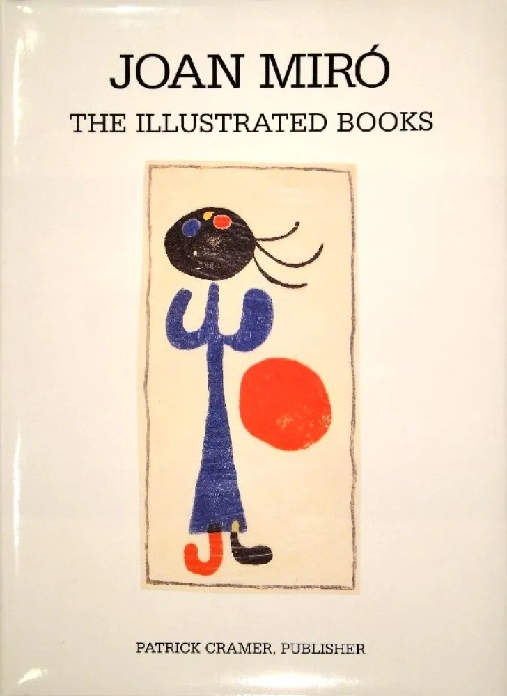 Illustrated Book Miró - The Illustrated Books: Catalogue raisonné. 