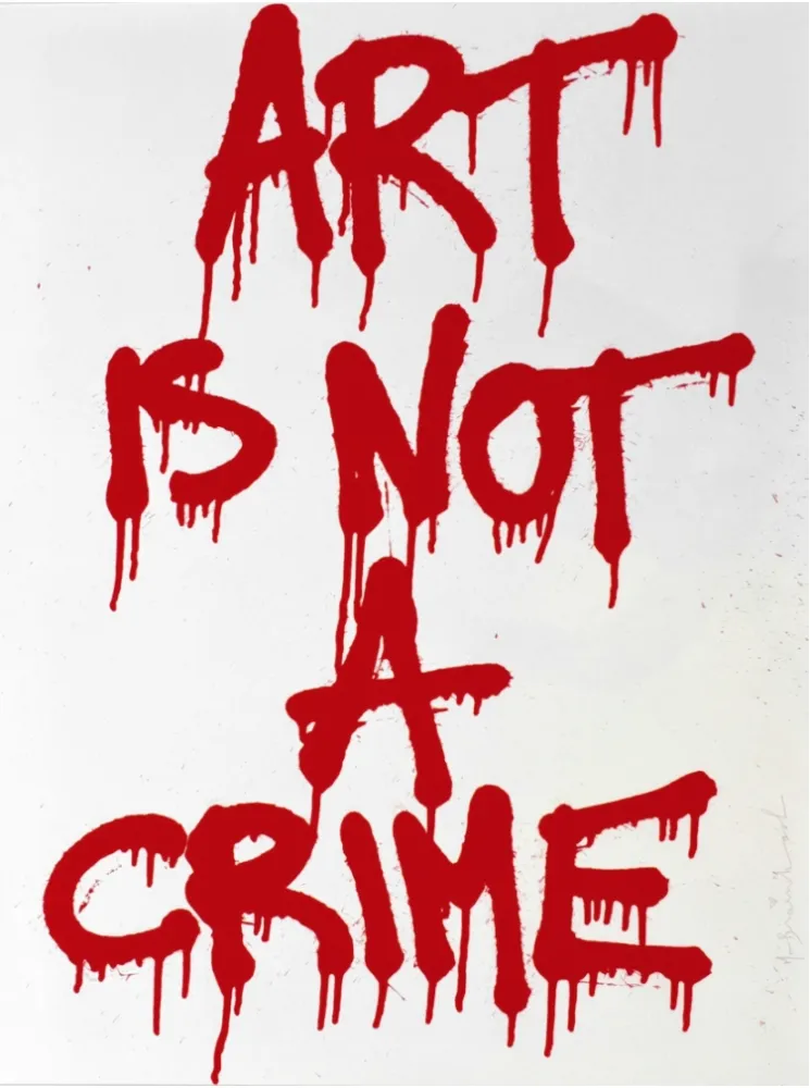 Screenprint Mr. Brainwash - Art is not a Crime