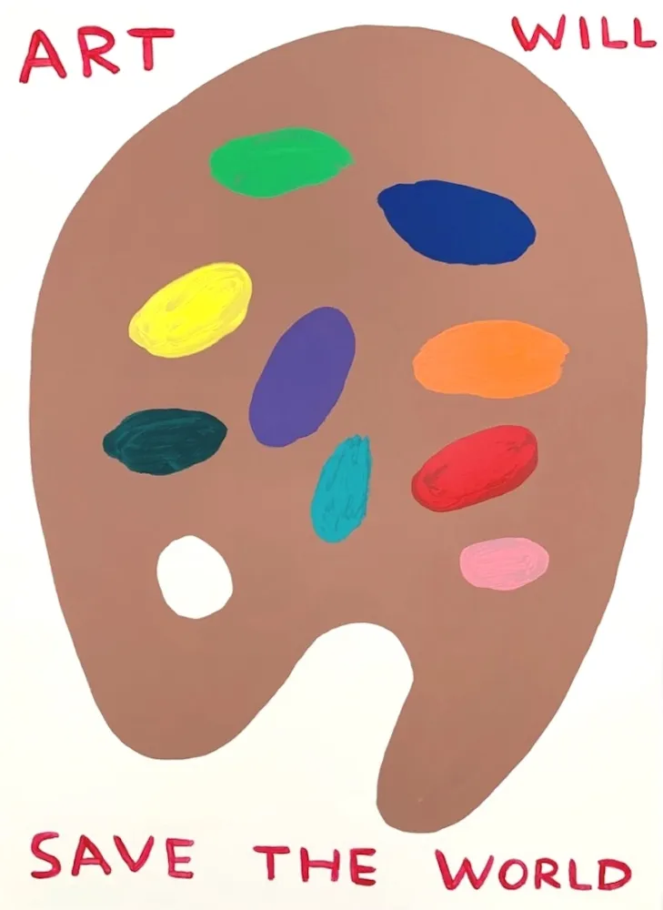 Screenprint Shrigley - (Untitled) Art Will Save The World