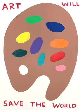 Screenprint Shrigley - (Untitled) Art Will Save The World