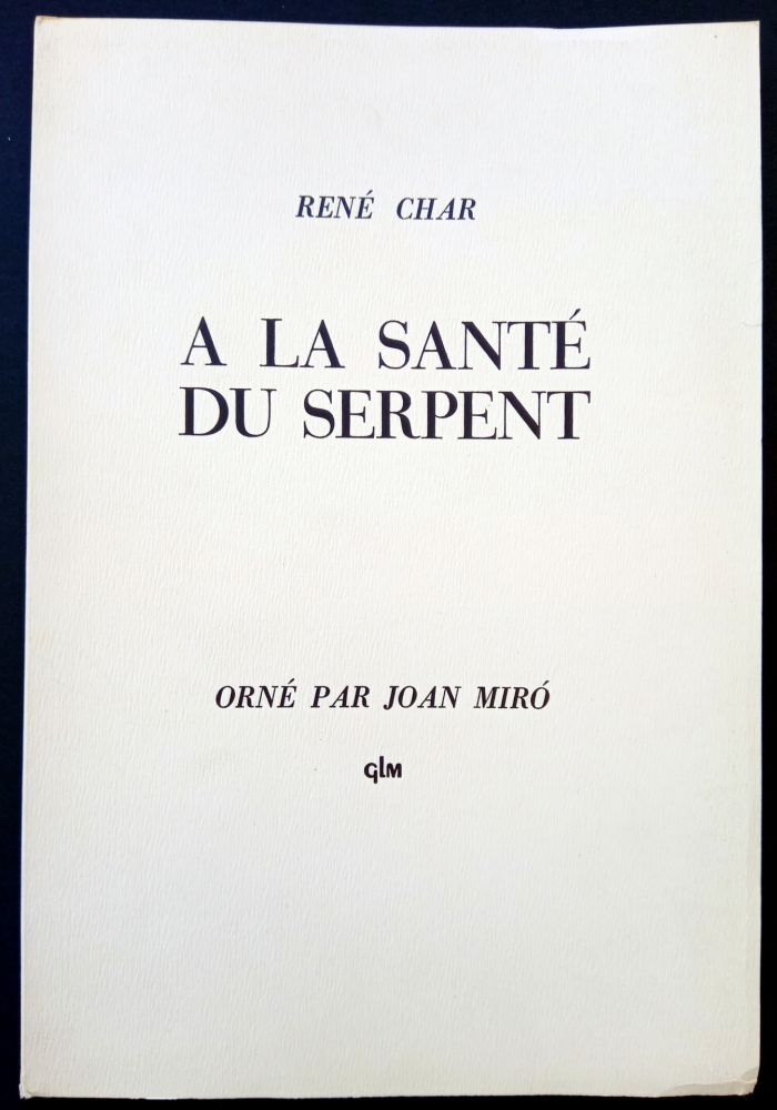 Illustrated Book Miró - A LA SANTE DU SERPENT ORNÉ PAR JOAN MIRO