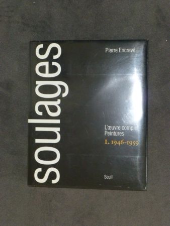 No Technical Soulages - Catalogue raisonné des peintures tome I