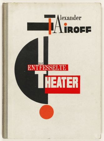 Illustrated Book El Lissitzky - Das entfesselte Theater (The Unleashed Theatre)