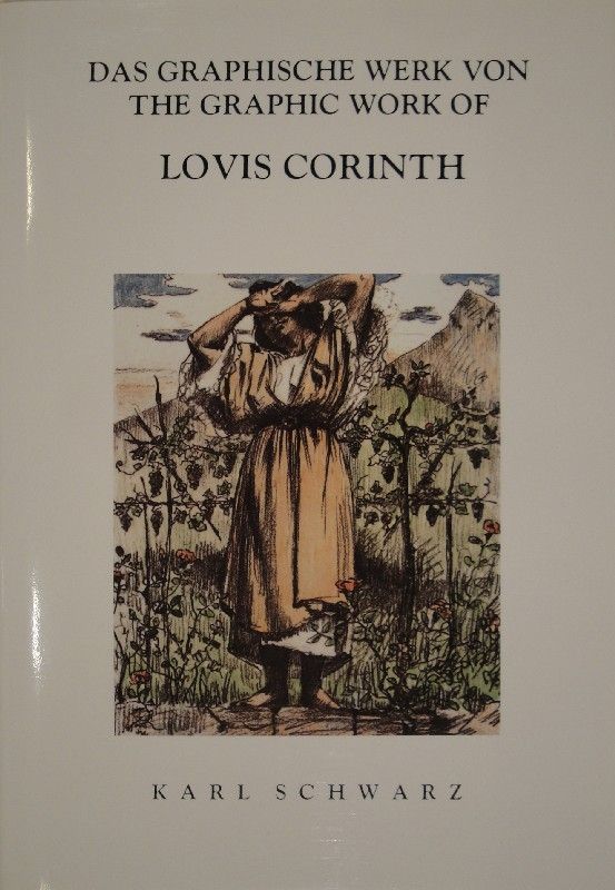 Illustrated Book Corinth - Das graphische Werk von / The Graphik Work of Lovis Corinth.