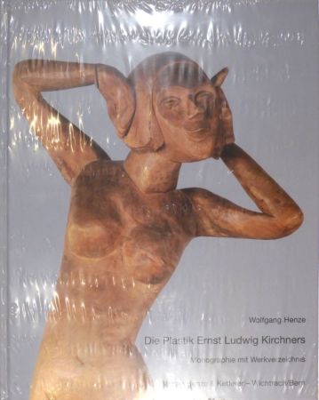 Illustrated Book Kirchner - Die Plastik Ernst Ludwig Kirchners. Monographie und Werkverzeichnis