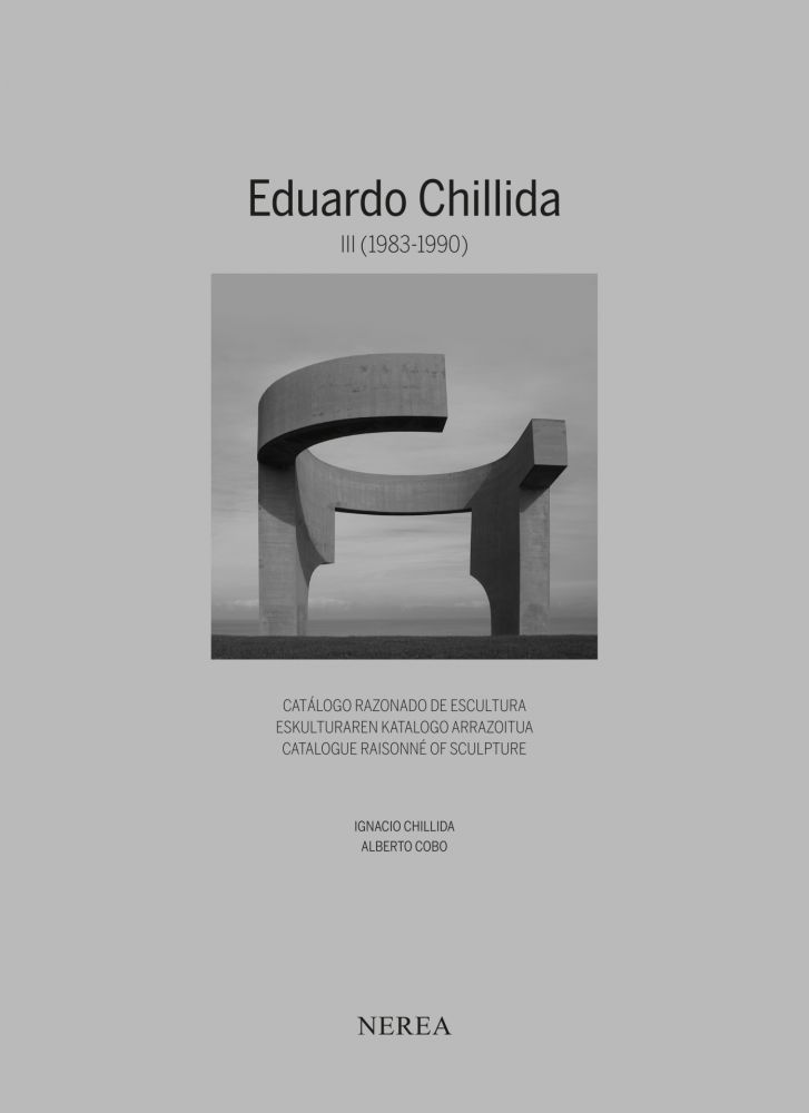 Illustrated Book Chillida - Eduardo Chillida. Catálogue raisonne of sculpture Vol III (1983-1990) 