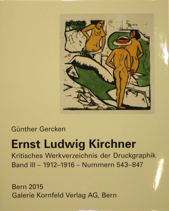 Illustrated Book Kirchner - Ernst Ludwig Kirchner. Kritisches Werkverzeichnis der Druckgraphik. Band III. 