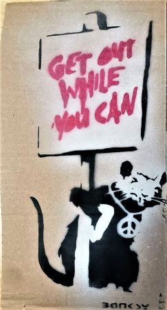 Multiple Banksy - Get out while you can