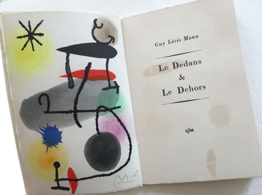 Illustrated Book Miró - Guy Lévis Mano. LE DEDANS & LE DEHORS. Une aquatinte originale signée (1966)