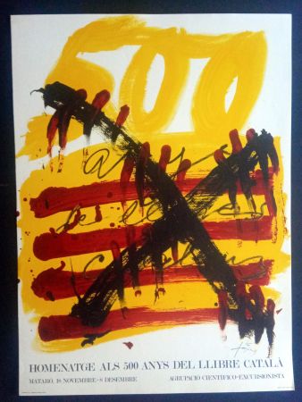Poster Tàpies - Homenatge als 500 anys del llibre català