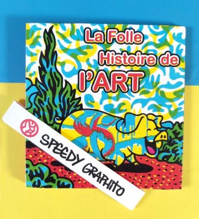 Illustrated Book Speedy Graphito - La folle histoire de l'art