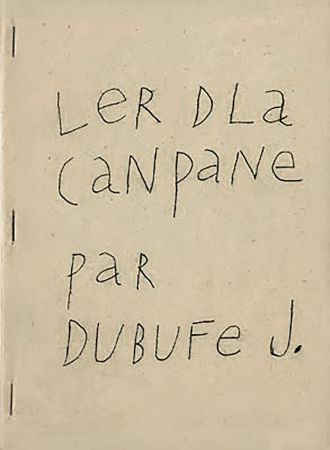 Illustrated Book Dubuffet - Ler dla canpane par Dubufe J. (1948). Exemplaire dédicacé.