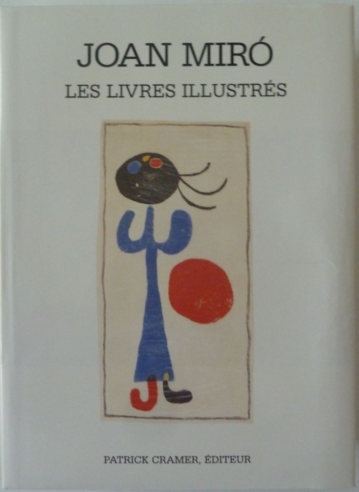 Illustrated Book Miró - Les Livres Illustrés Joan Miró
