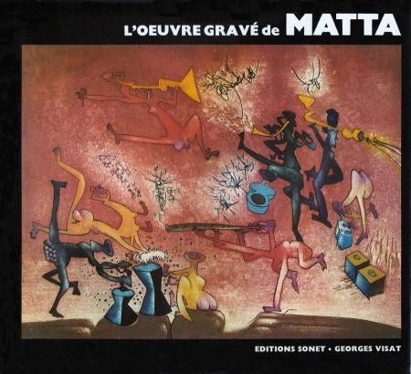 Illustrated Book Matta - L´oeuvre gravé de Roberto Matta