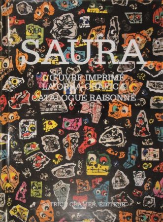 Illustrated Book Saura -  L'oeuvre imprimé - La obra gráfica. Catalogue raisonné. 