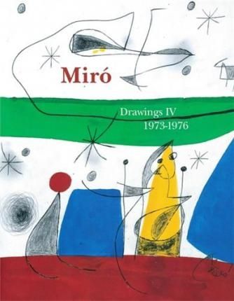 Illustrated Book Miró - Miro Drawings IV : catalogue raisonné des dessins (1973-1976)