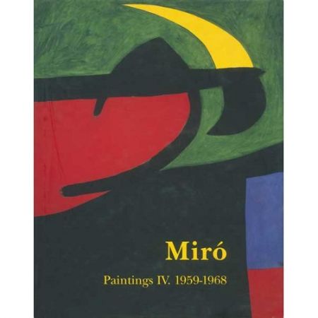 Illustrated Book Miró - Miró. Paintings Vol. IV. 1959-1968