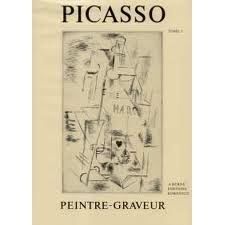 Illustrated Book Picasso - Picasso Peintre-Graveur. Tome I.Catalogue raisonné de l'oeuvre gravé et lithographié et des monotypes. 1899 - 1931.