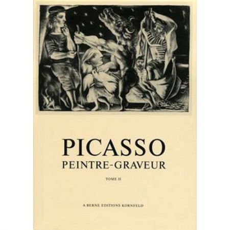 Illustrated Book Picasso -  Picasso Peintre-Graveur. Tome II.  Catalogue raisonné de l'oeuvre gravé et lithographié et des monotypes. 1932 - 1934