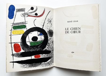 Illustrated Book Miró - René Char : LE CHIEN DE CŒUR. 1 lithographie en couleurs signée (1969).