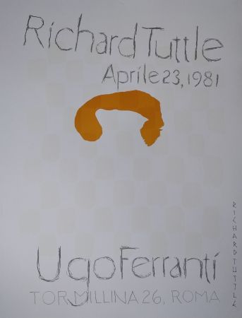 Lithograph Tuttle - „Richard Tuttle. Aprile 23, 1981. Ugo Ferranti, Tormillina 26, Roma“