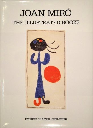 Illustrated Book Miró - The Illustrated Books: Catalogue raisonné