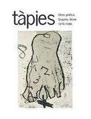 Illustrated Book Tàpies - Tàpies. Obra gráfica. Graphic Work 1979-1986