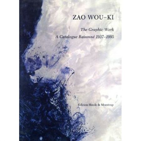 Illustrated Book Zao - Zao Wou-ki, the graphic work: a catalogue raisonné, 1937-1995